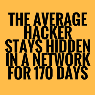 The average hacker stays hidden in a network for 170 days