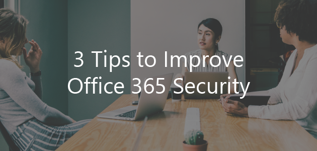 Improve Office 365 Security